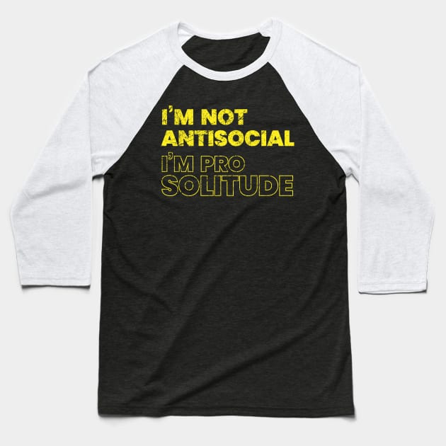 Funny Introverts Pro Solitude Baseball T-Shirt by Hifzhan Graphics